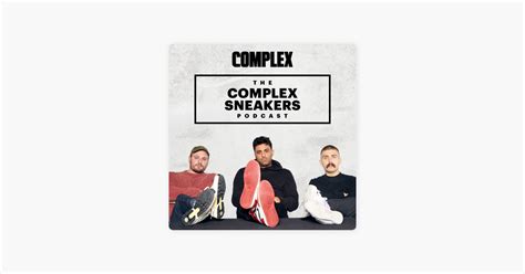 ‎The Complex Sneakers Podcast on Apple Podcasts