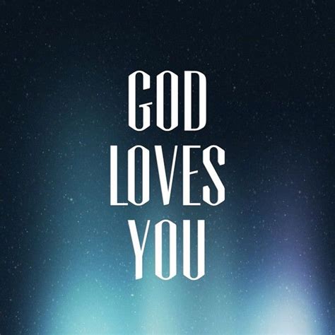 God Loves You Pictures, Photos, and Images for Facebook, Tumblr, Pinterest, and Twitter