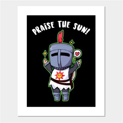 praise the sun - Praise The Sun - Posters and Art Prints | TeePublic