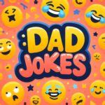 Best One-Liner Dad Jokes: Classic Dad Jokes Collection – jokesofdad.com