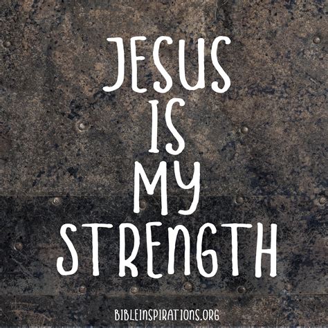 Jesus is My Strength – Bible Inspirations