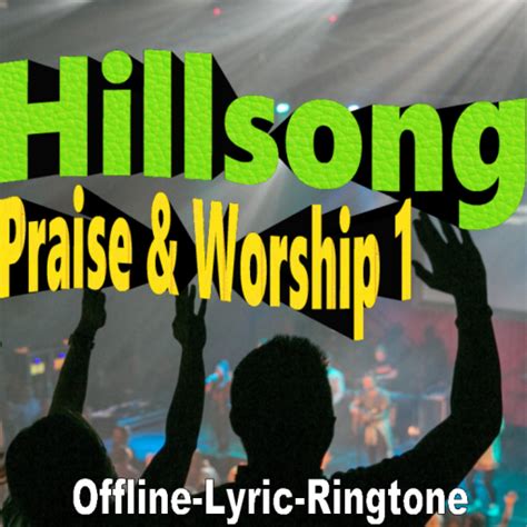 Hillsong Praise Worship Song 1 - Apps on Google Play