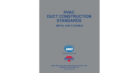 HVAC Duct Construction Standards - Metal & Flexible, 4th Edition by SMACNA