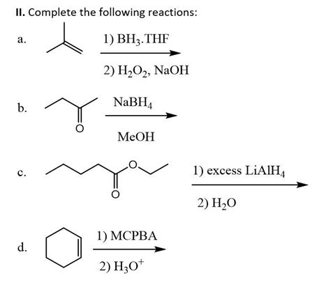 Solved II. Complete the following reactions: a. 1) BH3.THF | Chegg.com