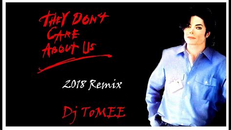 Michael Jackson - They don't care about us 2018 [Dj ToMEE Remix] - YouTube