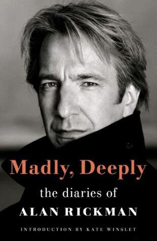 Madly Deeply The Diaries of Alan Rickman, Alan Rickman. (Hardcover ...