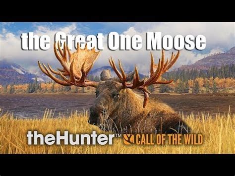 The Hunter COTW (Great One Moose)Est kill. 110 - YouTube