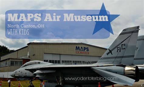 MAPS Air Museum in North Canton, OH - yodertoterblog