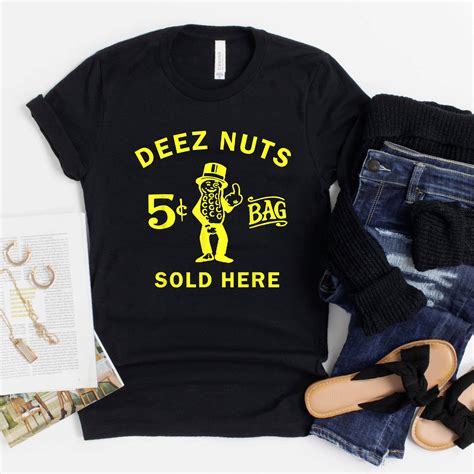 Deez nuts sold here t shirt T-Shirt | Etsy