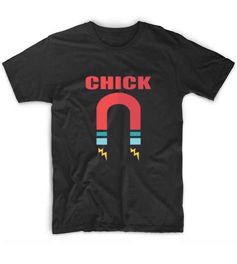 Chick Magnet T-Shirt