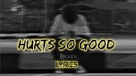 HURTS SO GOOD _ LYRICS - YouTube