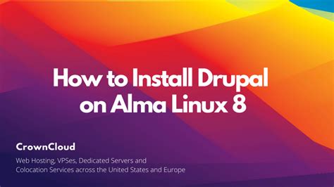 Installing Drupal on Alma Linux 8 - The CrownCloud Blog.