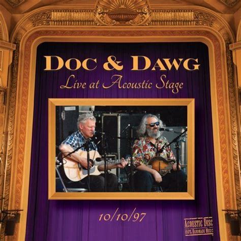 Doc Watson, David Grisman - Doc & Dawg Live At Acoustic Stage (CD) - Amoeba Music