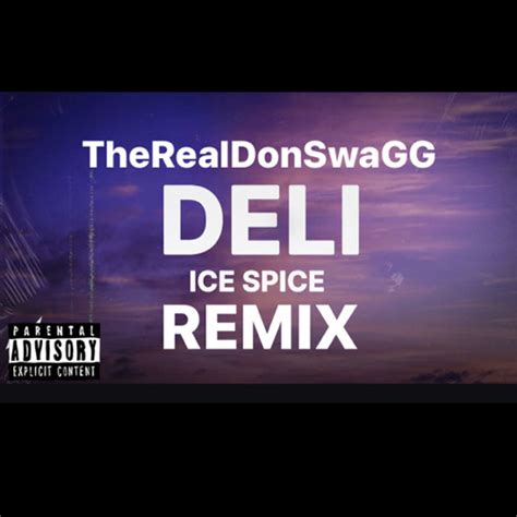 Stream ICE SPICE Deli Remix TheRealDonSwaGG #DJenuff #icespice by ...