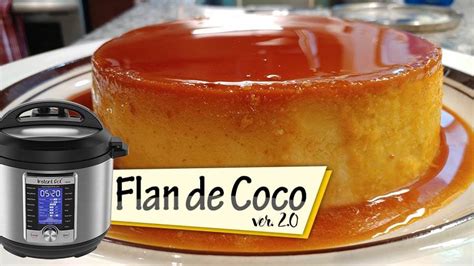 Instant Pot Flan de Coco (Pressure Cooked Coconut Flan Recipe)