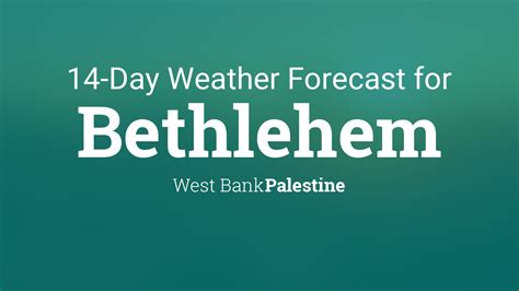 Bethlehem, Palestine 14 day weather forecast