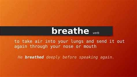 breathe , Meaning of breathe , Definition of breathe , Pronunciation of ...