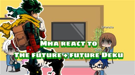 Mha react to the future + Future deku | My hero Academia | season 6 ...