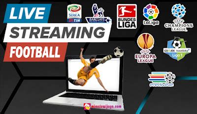 Live Streaming Sepak Bola Terbaru - miraclewijaya.com