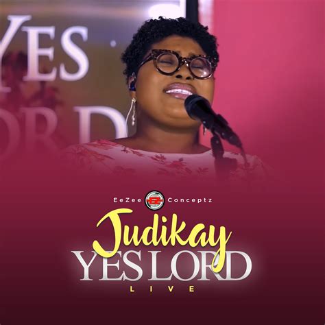 [Music, Lyrics + Video] Judikay - Yes Lord - TodayGospel