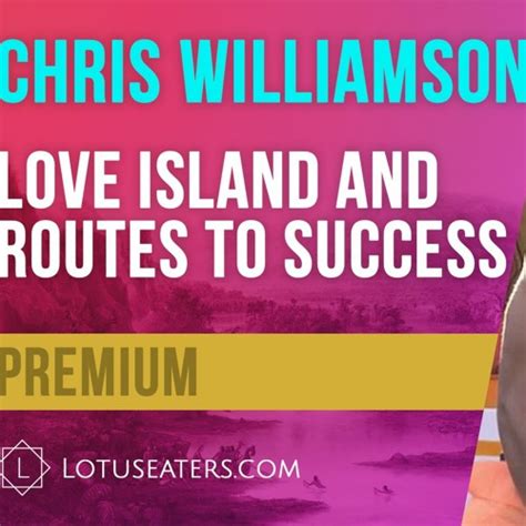 Stream PREVIEW: Interview with Chris Williamson – Love Island & Routes ...