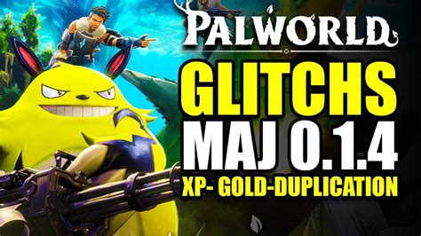 ⛔ GLITCHS PALWORLD ASTUCES MAJ 0.1.4 XP - GOLDS - DUPLICATIONS.. # ...