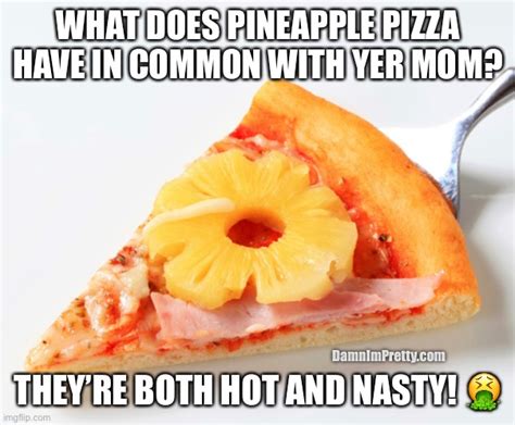 pineapplepizza Memes & GIFs - Imgflip