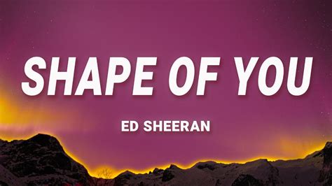 Ed Sheeran - Shape of You (Lyrics) - YouTube