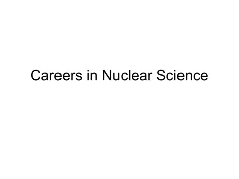 Careers in Nuclear Science