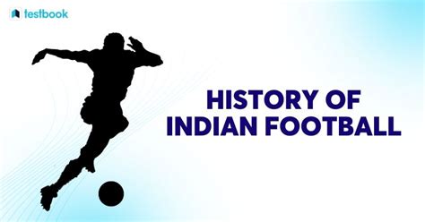 History of Indian Football: Check Brief History, Origin Details!