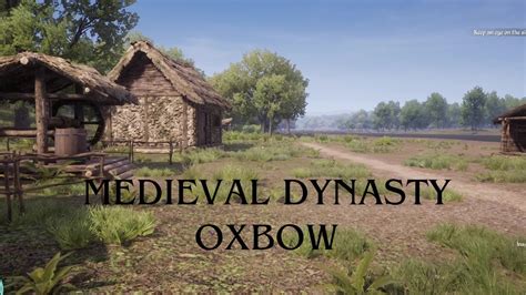 Start Of Our Village in Medieval Dynasty: Oxbow - YouTube