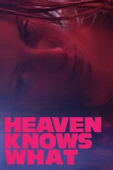 ‎Heaven Knows What (2014) directed by Josh Safdie, Benny Safdie ...