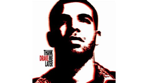 Drake thank me later album songs - wherepaas