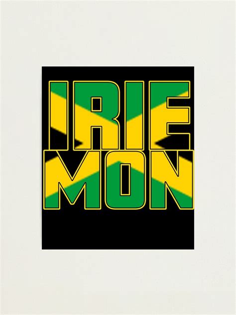 "Irie Mon Jamaican Rasta Jamaica Caribbean No Worries" Photographic Print for Sale by ...