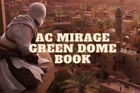 How To Find Green Dome Book In AC Mirage? - The Nature Hero