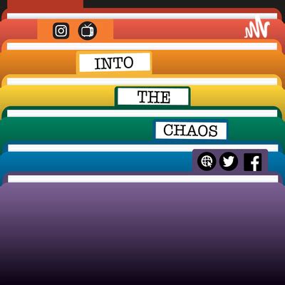 Into the Chaos • A podcast on Spotify for Podcasters