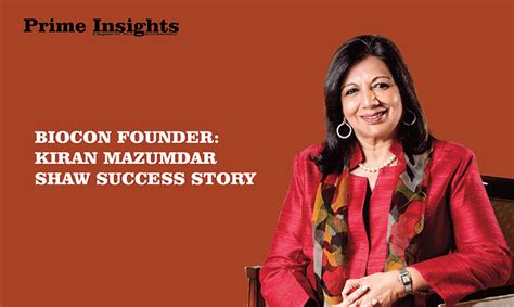 BIOCON FOUNDER: SUCCESS STORY OF KIRAN MAZUMDAR SHAW