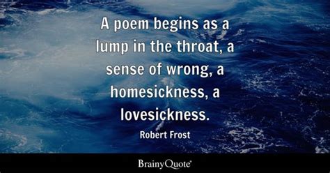 Robert Frost - A poem begins as a lump in the throat, a...