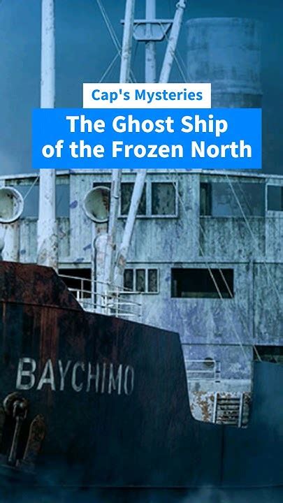 Ghostship: The SS Baychimo | Cap's Mysteries #history #mystery - YouTube