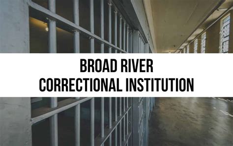 Broad River Correctional Institution: Life Behind Bars