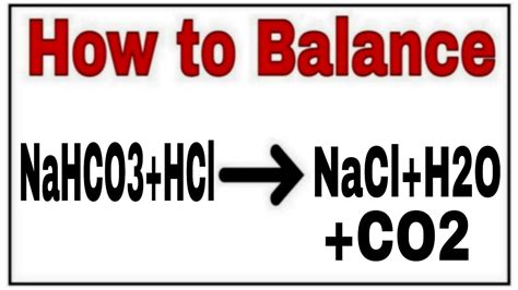 How to balance NaHCO3+HCl=NaCl+H2O+CO2|Chemical equation NaHCO3+HCl=NaCl+H2O+CO2|NaHCO3+HCl ...