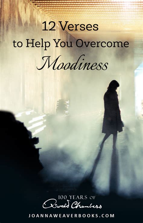 12 Verses to Help You Overcome Moodiness - Joanna Weaver