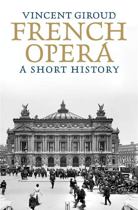 French Opera: A Short History eBook by Vincent Giroud - EPUB | Rakuten ...