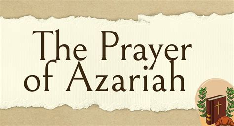 The Prayer of Azariah (Song of 3 Young Men)