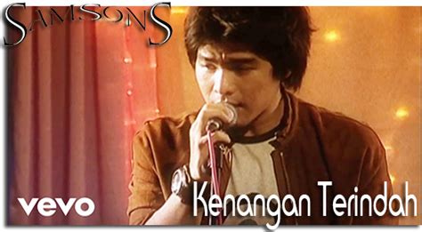 Lirik dan Chord Lagu Kenangan Terindah - Samsons | 5W1H INDONESIA