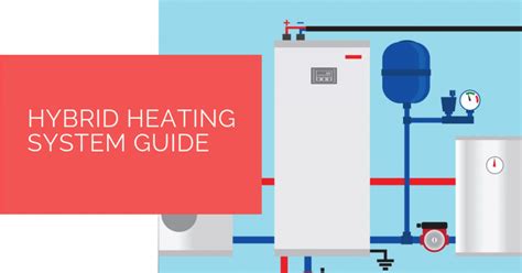 Hybrid (Dual Fuel) Heating System Guide - Heat Pump Source