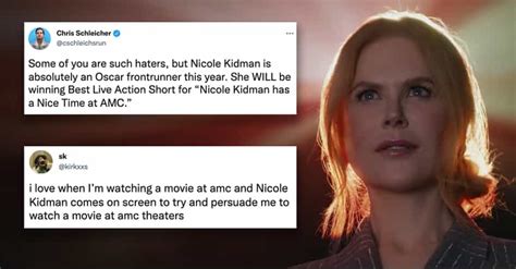 29 People Who Had Surprisingly Strong Reactions To That Ad Nicole Kidman Did For AMC Theatres