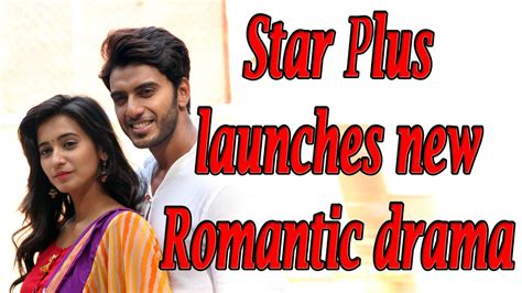 Star Plus launches new Romantic drama - YouTube