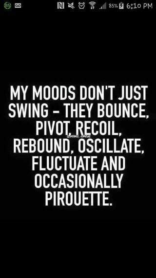 Mood Swings Quotes Funny - ShortQuotes.cc