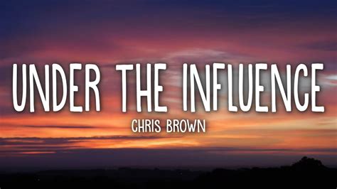 Chris Brown - Under The Influence (Lyrics) - YouTube Music